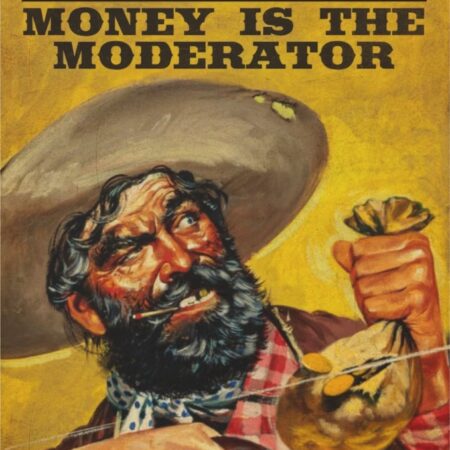 Money is the Moderator Series #06 Zappity Doo-dah